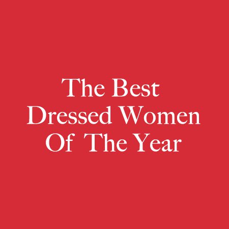 The Best Dressed Women Of 2018